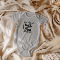 I'm Proof Daddy Doesn't Fish All The Time Onesie